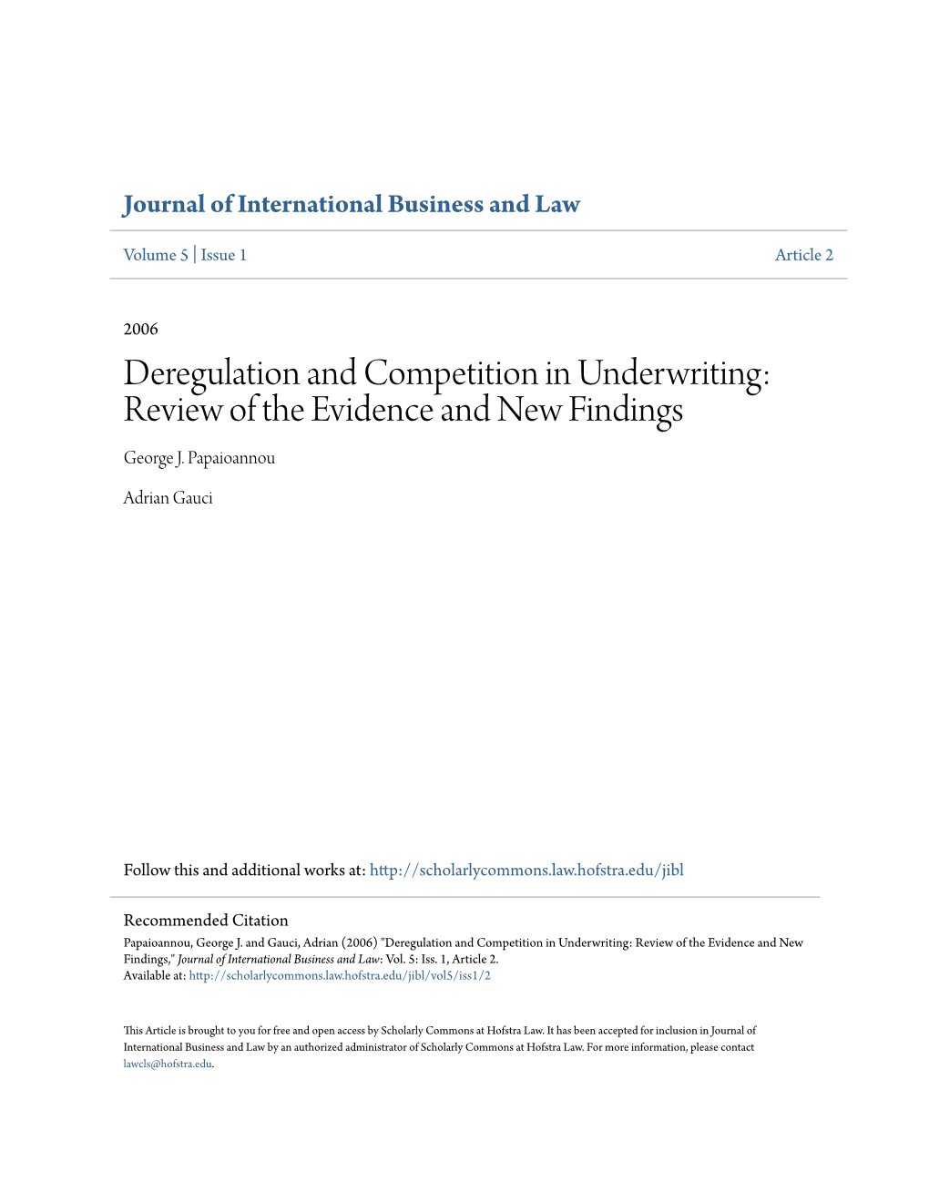 Deregulation and Competition in Underwriting: Review of the Evidence and New Findings George J