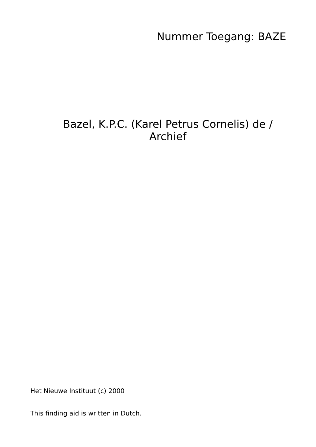 Bazel, K.P.C. (Karel Petrus Cornelis) De / Archief