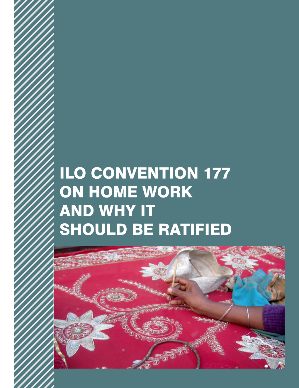 Ilo Convention 177 on Home Work and Why It Should Be Ratified 1