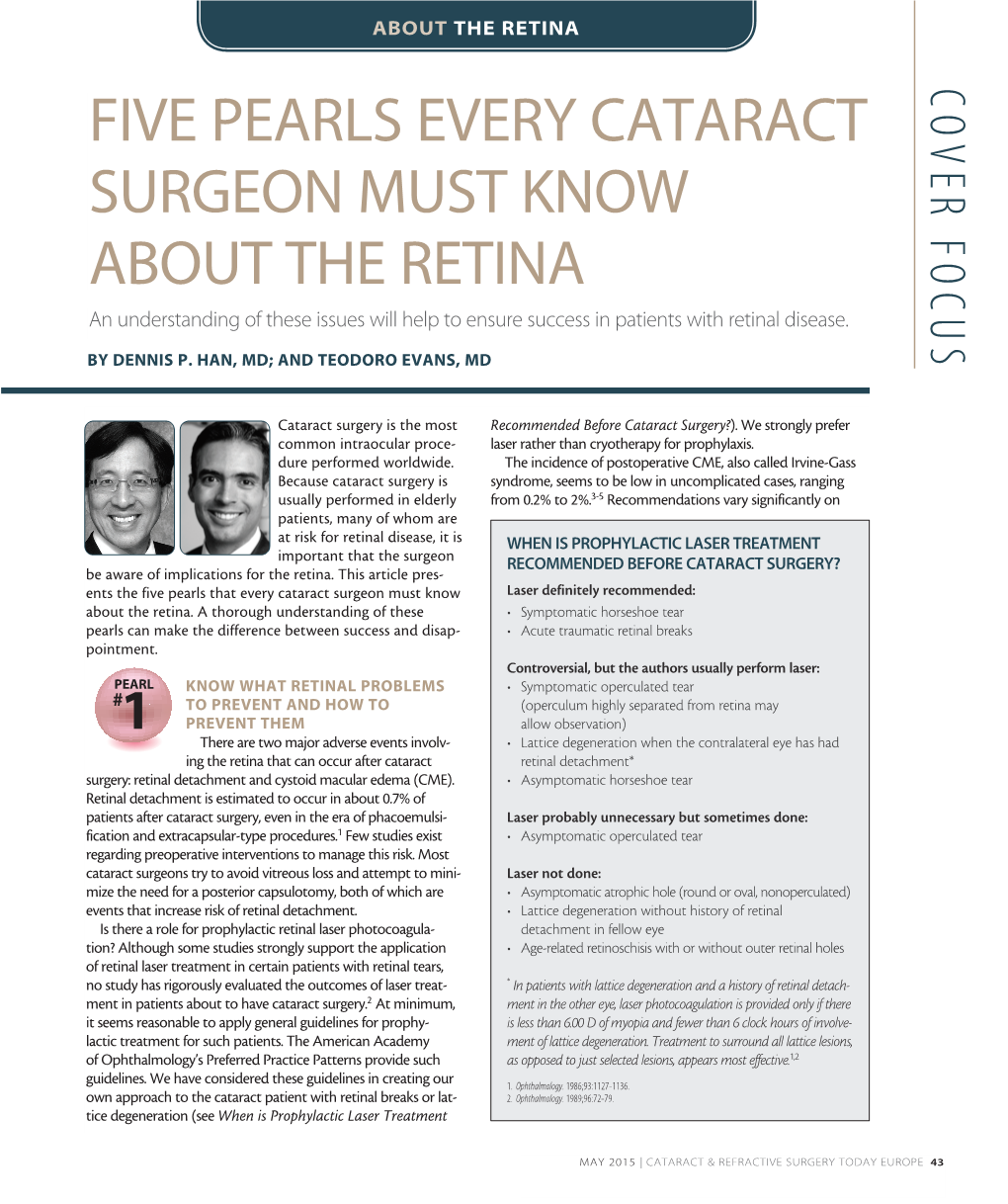 FIVE PEARLS EVERY CATARACT SURGEON MUST KNOW ABOUT the RETINA an Understanding of These Issues Will Help to Ensure Success in Patients with Retinal Disease