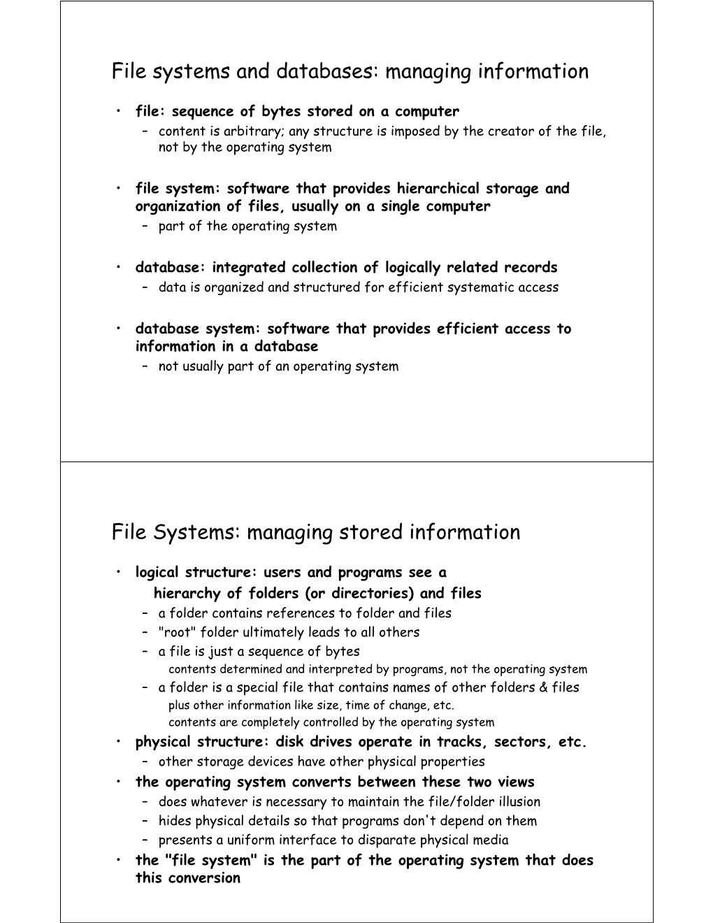 File Systems and Databases: Managing Information File Systems