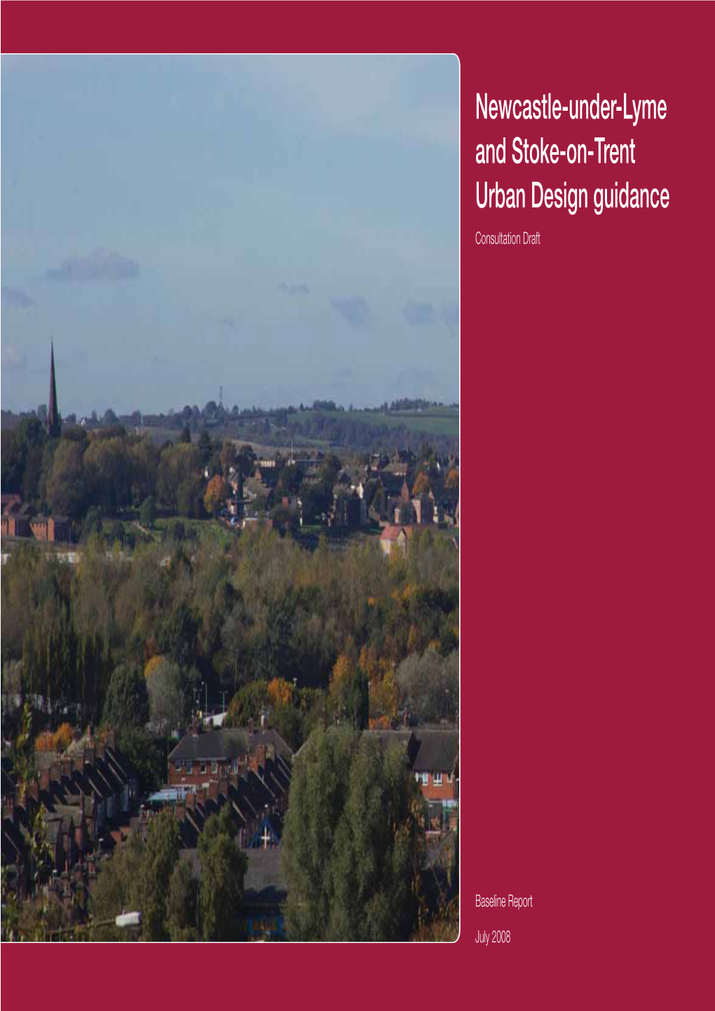 Newcastle-Under-Lyme and Stoke-On-Trent Urban Design Guidance Consultation Draft