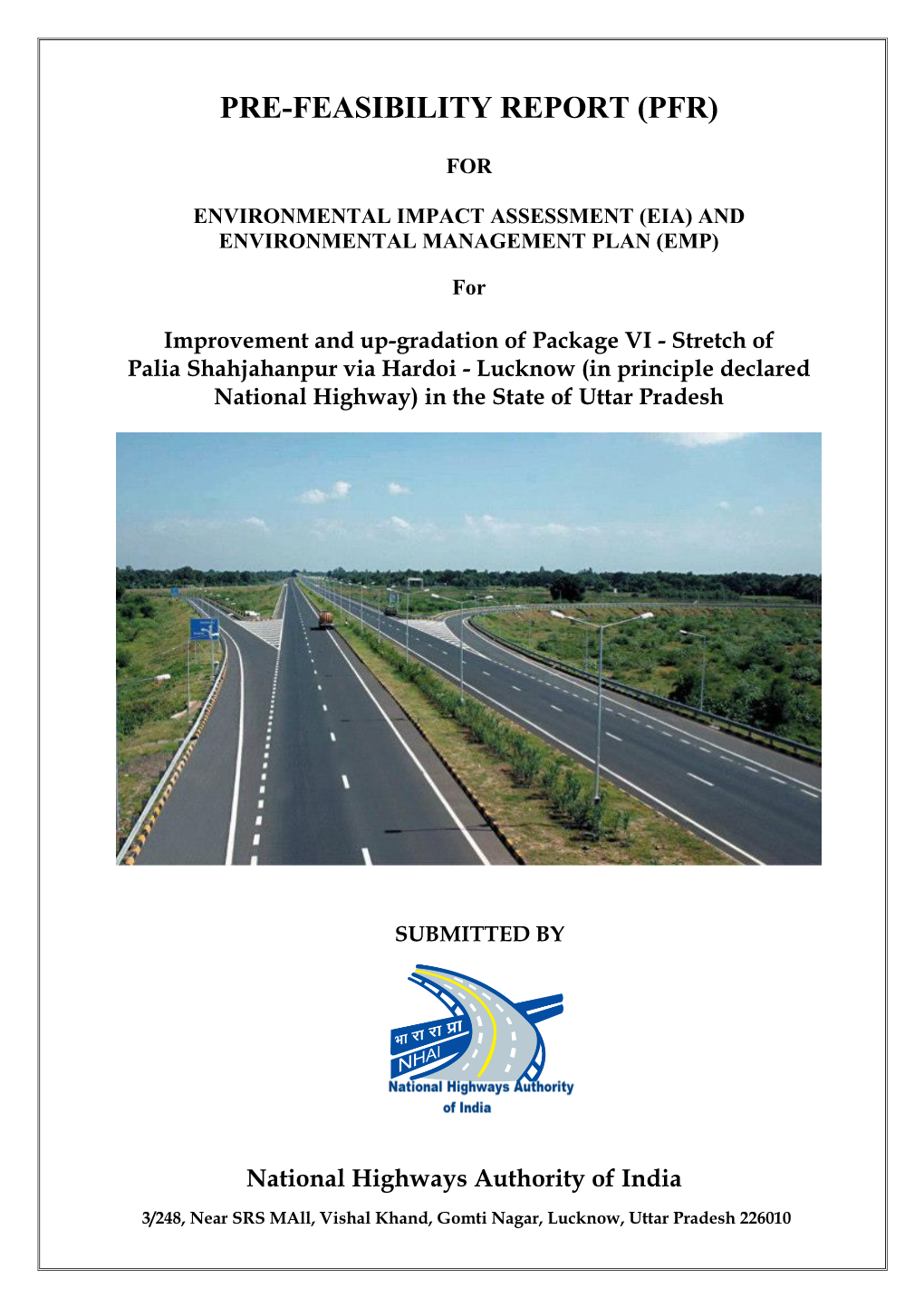 Stretch of Palia Shahjahanpur Via Hardoi - Lucknow (In Principle Declared National Highway) in the State of Uttar Pradesh