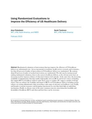 Using Randomized Evaluations to Improve the Efficiency of US Healthcare Delivery