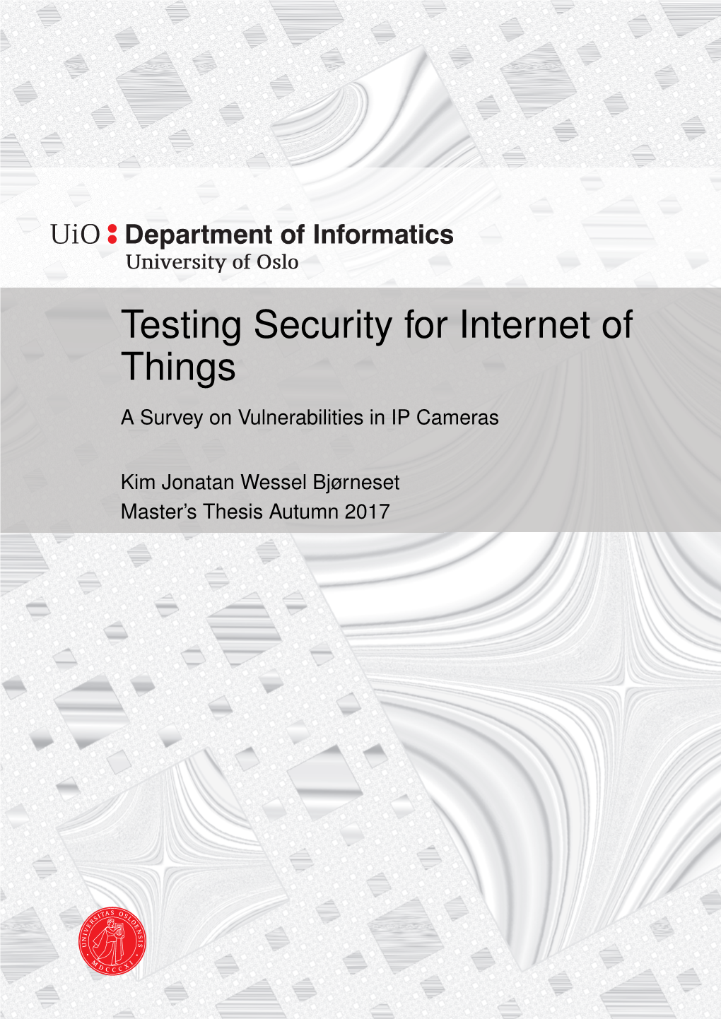 Testing Security for Internet of Things a Survey on Vulnerabilities in IP Cameras