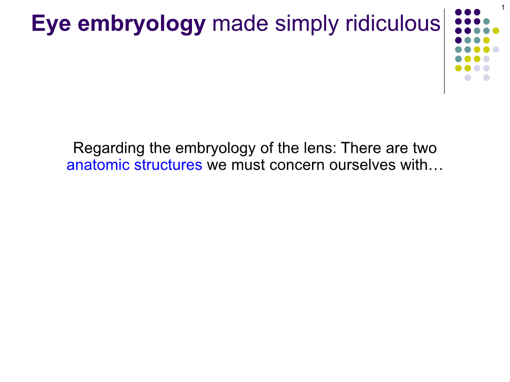 Eye Embryology Made Simply Ridiculous