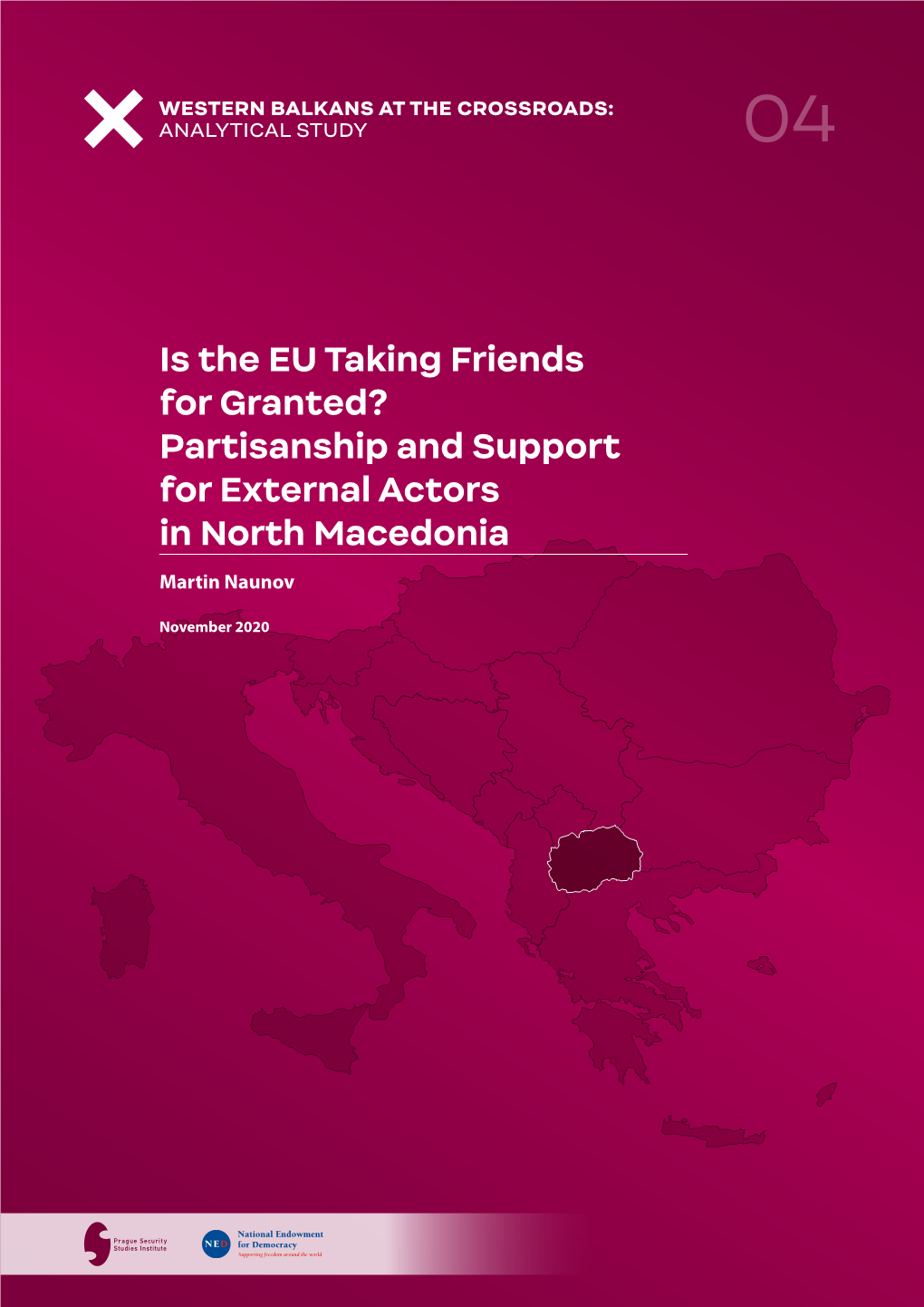 Is the EU Taking Friends for Granted? Partisanship and Support for External Actors in North Macedonia Martin Naunov