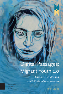 Digital Passages: Migrant Youth 2.0 Koen Leurs