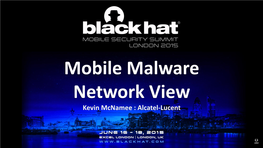 Mobile Malware Network View Kevin Mcnamee : Alcatel-Lucent Agenda