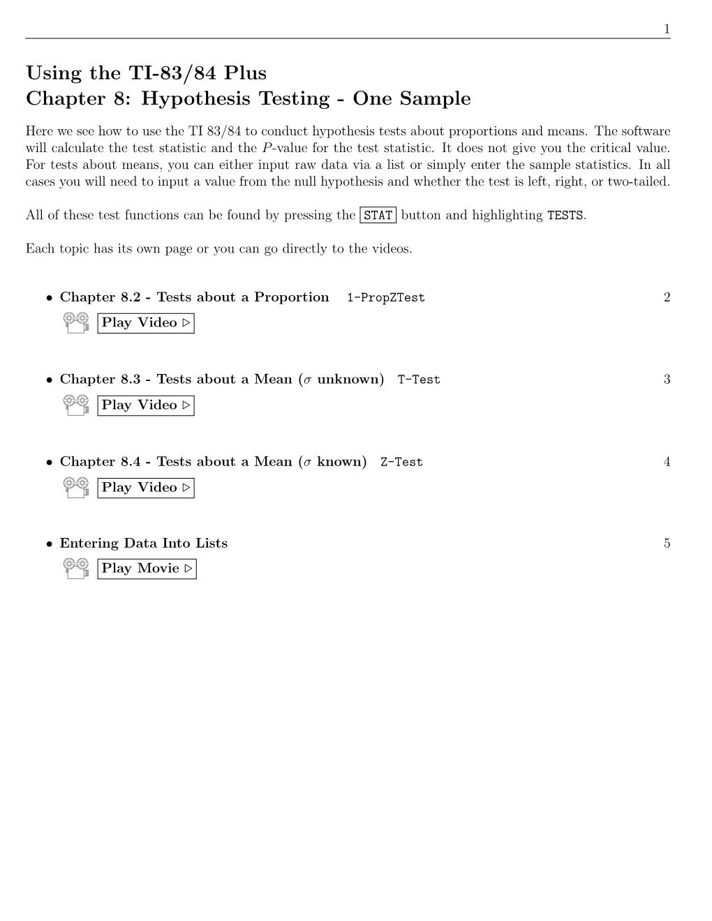 Using the TI-83/84 Plus Chapter 8: Hypothesis Testing - One Sample