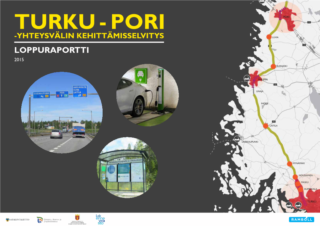 Turku - Pori -Yhteysvälin Kehittämisselvitys Loppuraportti 2015