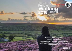 Saturday 13Th August to Sunday 21St August 71 Guided Walks in Some of Lancashire’S Most Beautiful Countryside, from the Easy to the Challenging