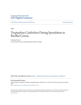 Tryptophan Catabolism During Sporulation in Bacillus Cereus. Chandan Prasad Louisiana State University and Agricultural & Mechanical College