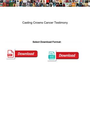 Casting Crowns Cancer Testimony