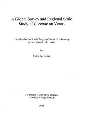 A Global Survey and Regional Scale Study of Coronae on Venus