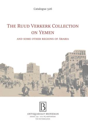 The Ruud Verkerk Collection on Yemen and Some Other Regions of Arabia the TRAVELS of RUUD VERKERK