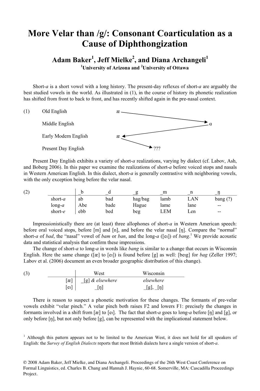 Velar Than /G/: Consonant Coarticulation As a Cause of Diphthongization