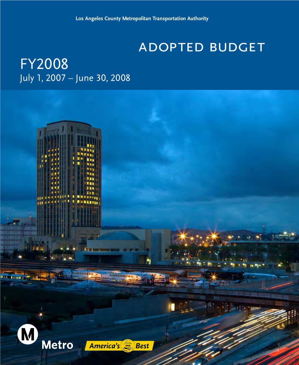 Adopted Budget FY2008 July 1, 2007 – June 30, 2008 ______FY08 Budget