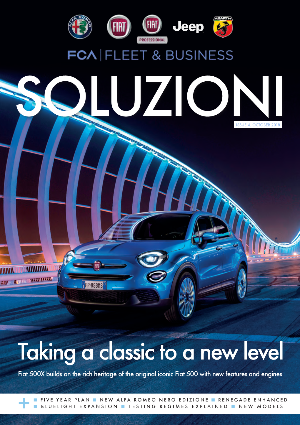 Taking a Classic to a New Level Fiat 500X Builds on the Rich Heritage of the Original Iconic Fiat 500 with New Features and Engines