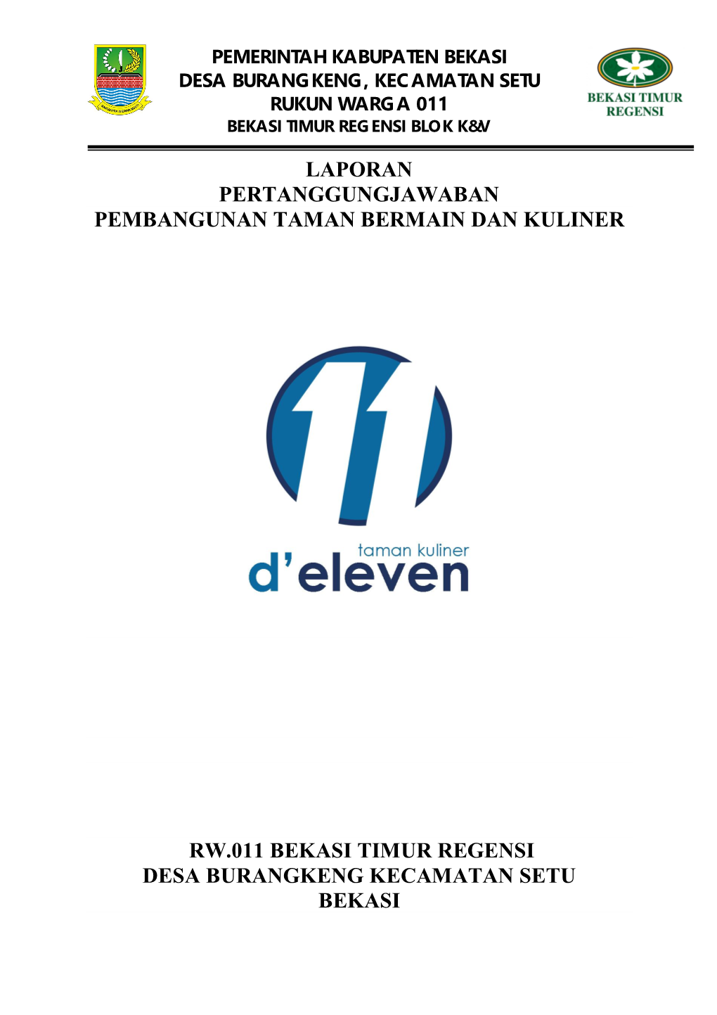 Laporan Pertanggungjawaban Pembangunan Taman Bermain Dan Kuliner Rw.011 Bekasi Timur Regensi Desa Burangkeng Kecamatan Setu Beka
