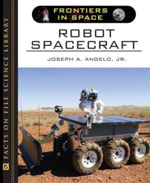Robot Spacecraft (Frontiers in Space)