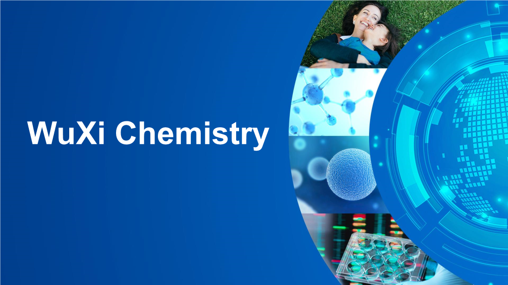 Wuxi Chemistry Wuxi Chemistry – Leading a New Era of CRDMO