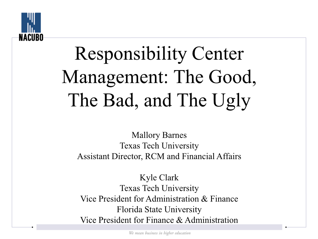 Responsibility Center Management: the Good, the Bad, and the Ugly