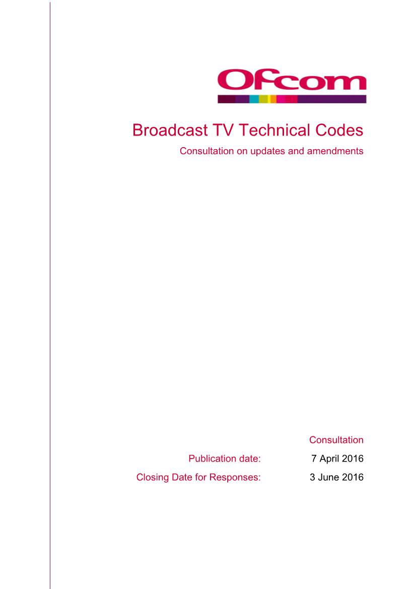 Broadcast TV Technical Codes Consultation on Updates and Amendments