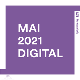 MAI 2021 DIGITAL Liebe Besucherinnen Und Besucher