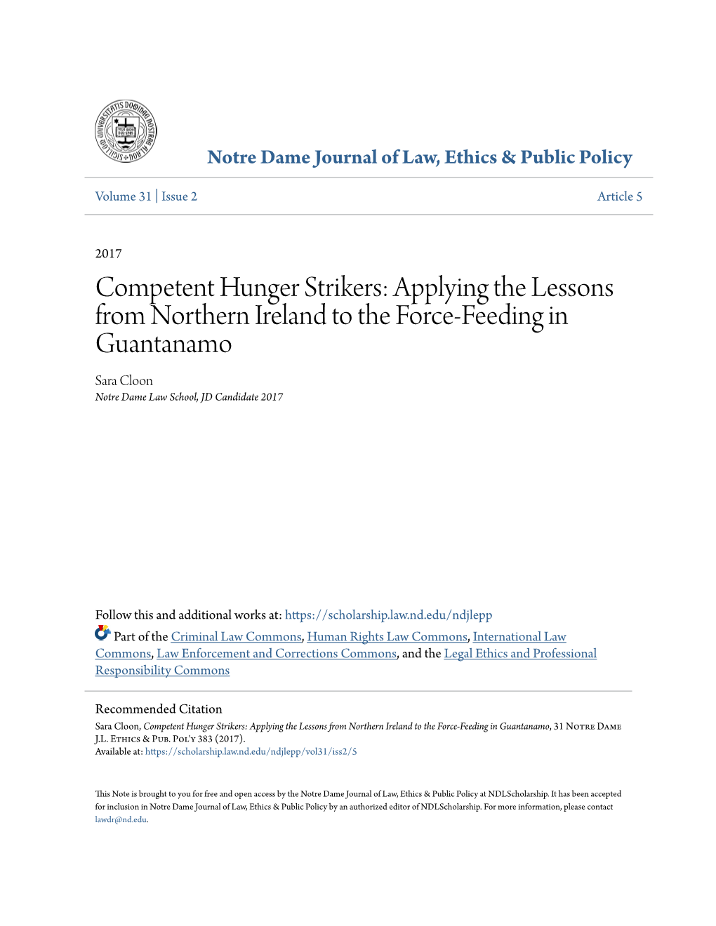 Competent Hunger Strikers: Applying the Lessons from Northern Ireland to the Force-Feeding in Guantanamo Sara Cloon Notre Dame Law School, JD Candidate 2017