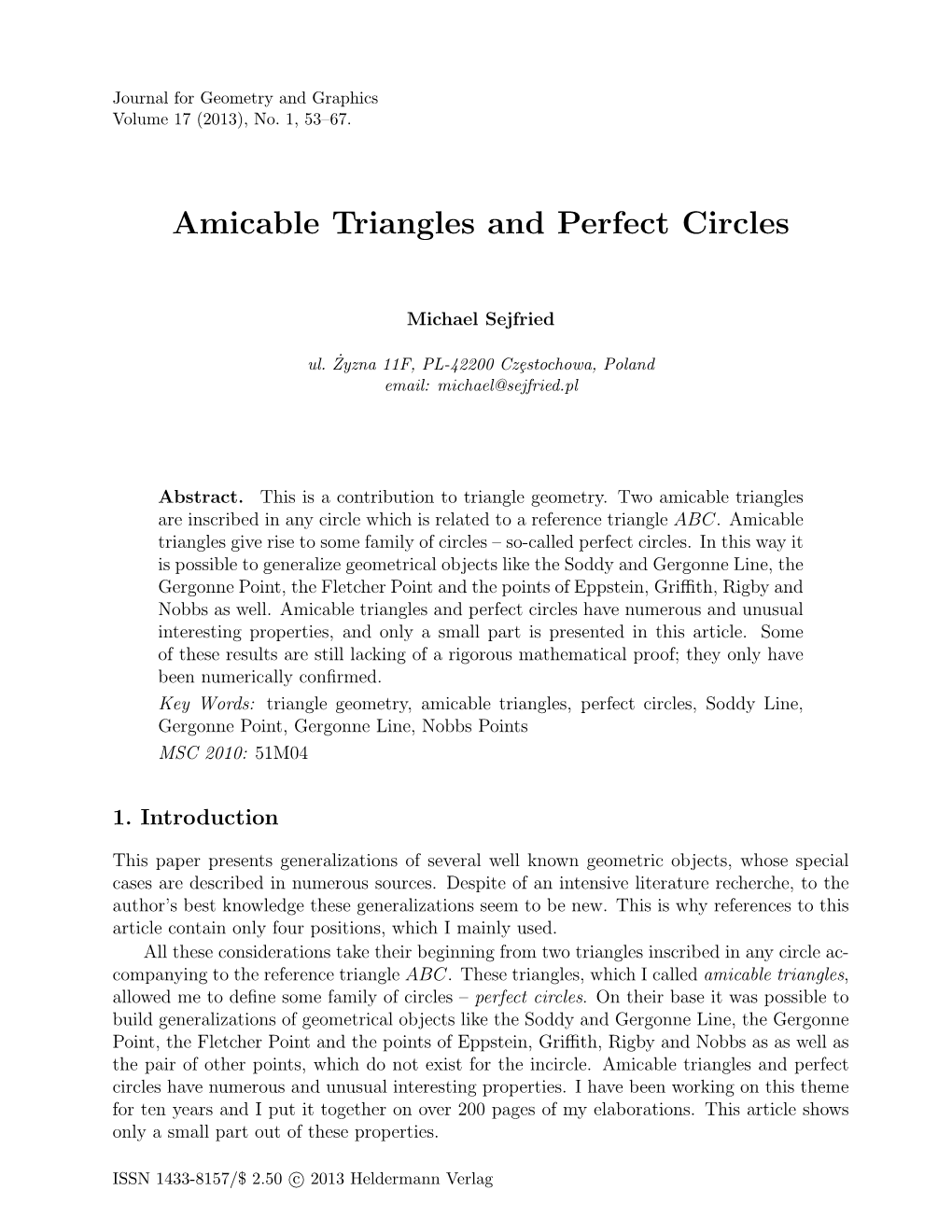 Amicable Triangles and Perfect Circles