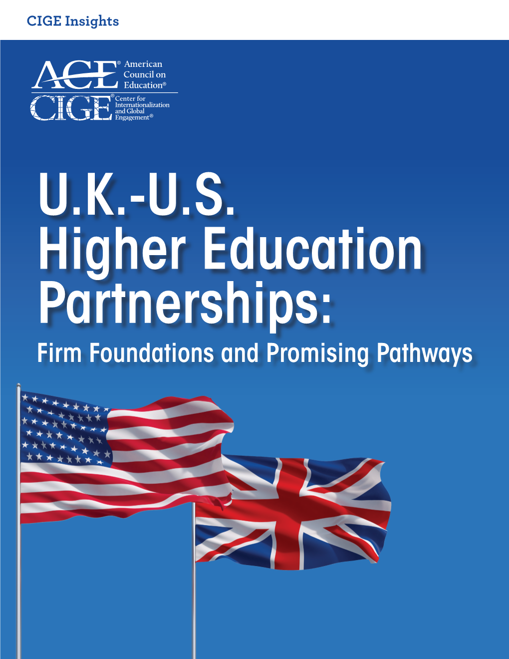 UK-US Higher Education Partnerships: Firm Foundations and Promising