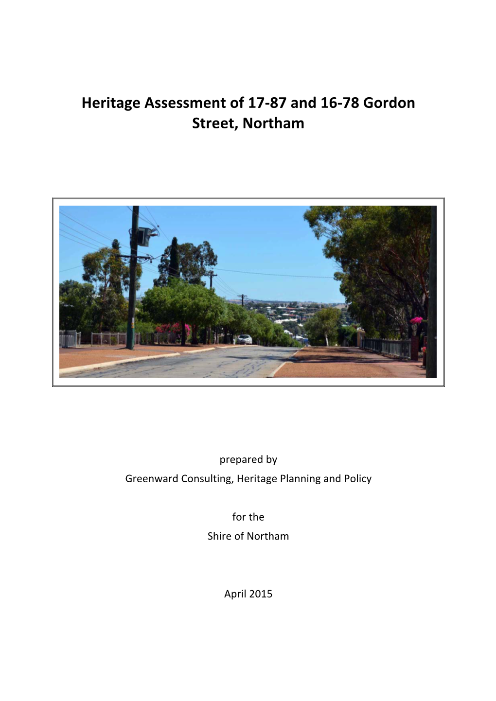 Heritage Assessment of 17-‐87 and 16-‐78 Gordon Street, Northam