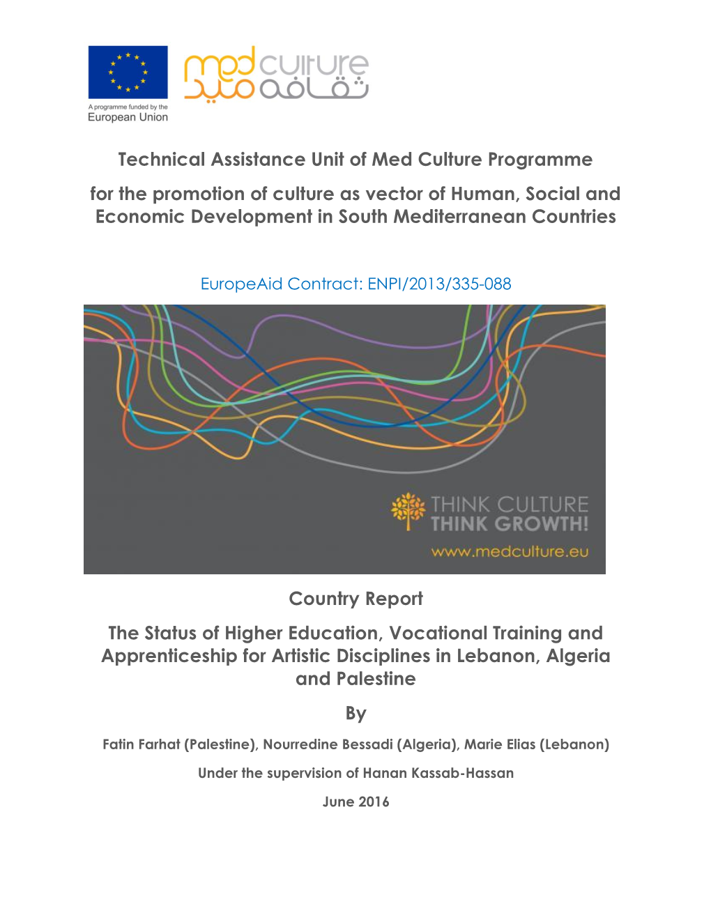 Country Report the Status of Higher Education, Vocational Training and Apprenticeship for Artistic Disciplines in Lebanon, Algeria and Palestine By