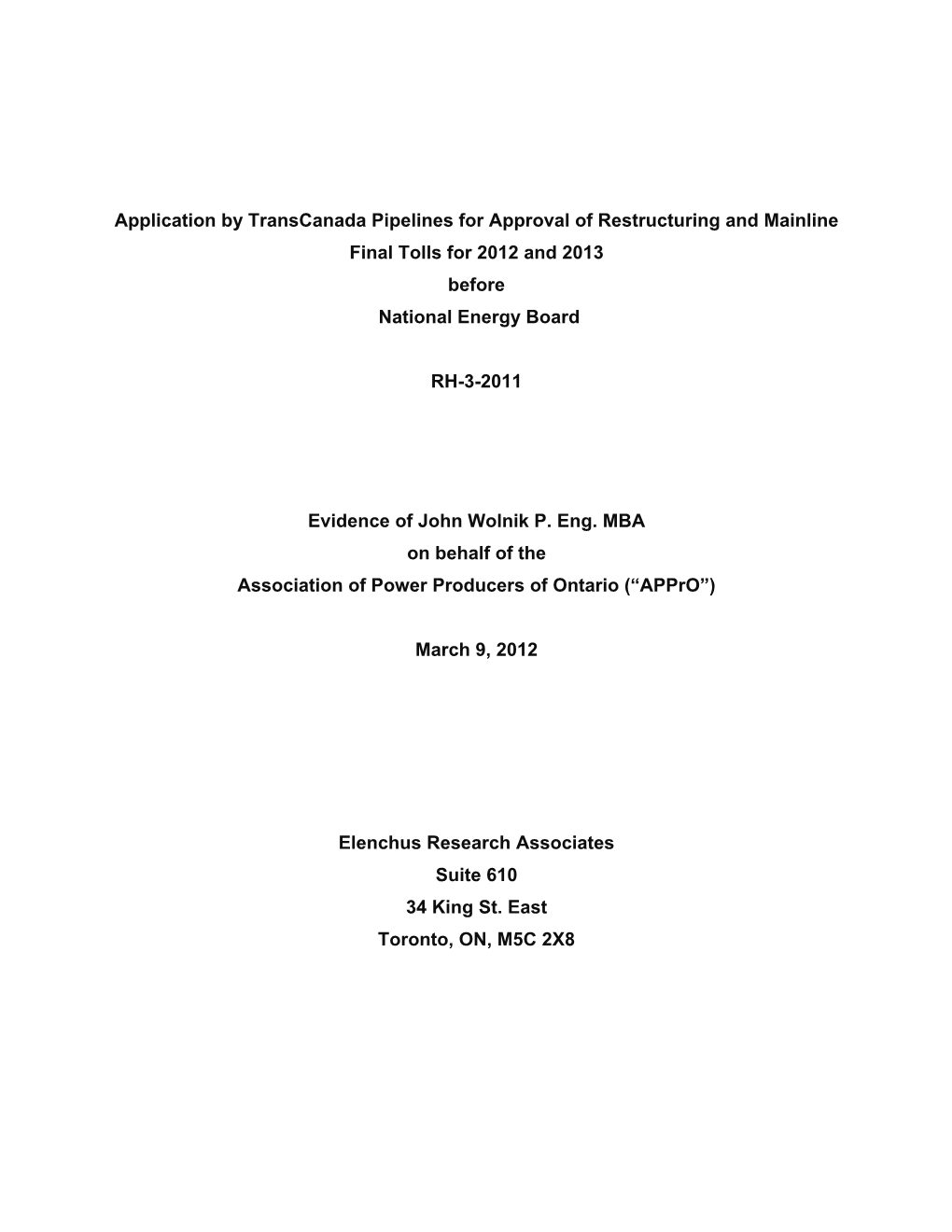 Application by Transcanada Pipelines for Approval of Restructuring and Mainline Final Tolls for 2012 and 2013 Before National Energy Board