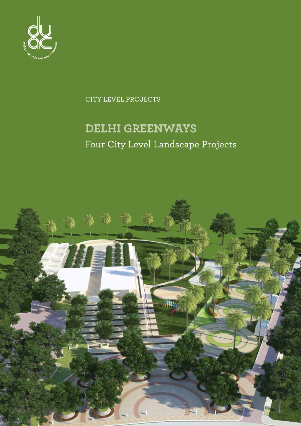 Delhi Greenways Four City Level Landscape Projects Acknowledgements