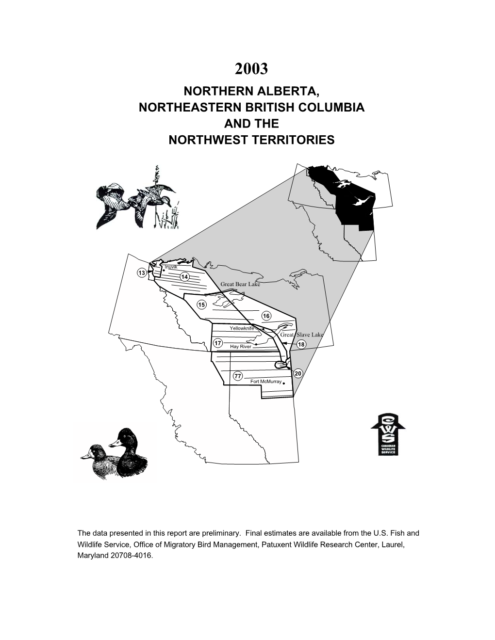 Northern Alberta, Northeastern British Columbia and the Northwest Territories