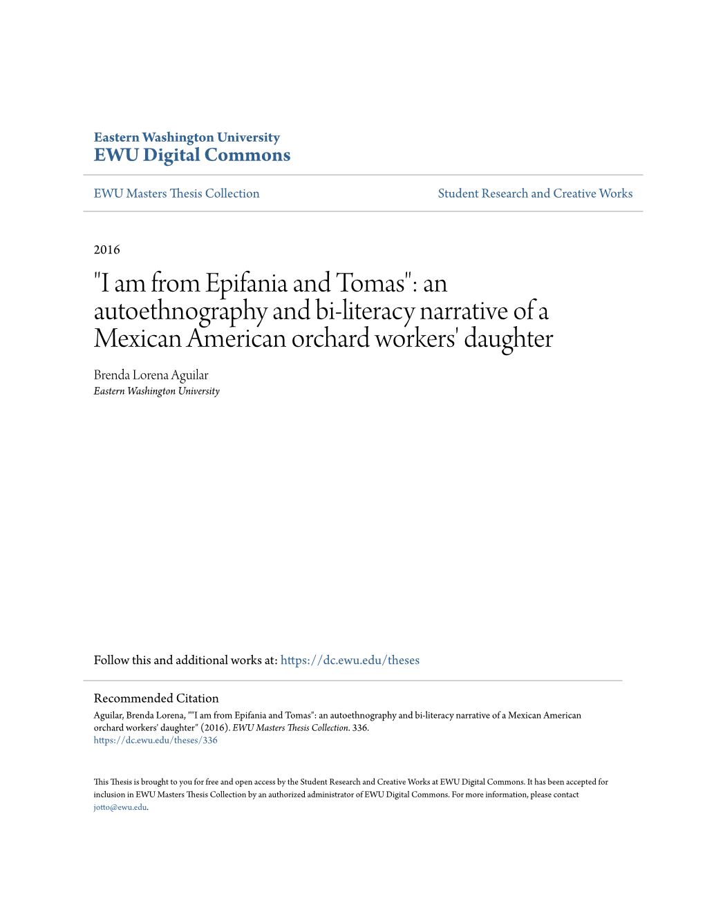 An Autoethnography and Bi-Literacy Narrative of a Mexican American Orchard Workers' Daughter Brenda Lorena Aguilar Eastern Washington University