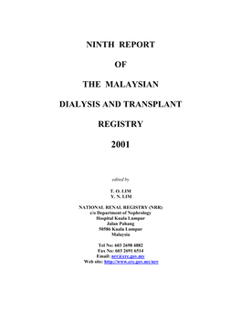 Ninth Report of the Malaysian Dialysis and Transplant Registry 2001 Ready by July of 2002
