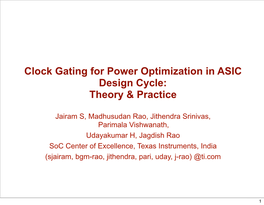 Clock Gating for Power Optimization in ASIC Design Cycle: Theory & Practice