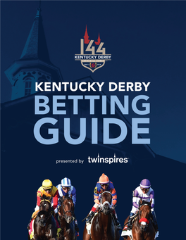 The 2018 Kentucky Derby Betting Guide