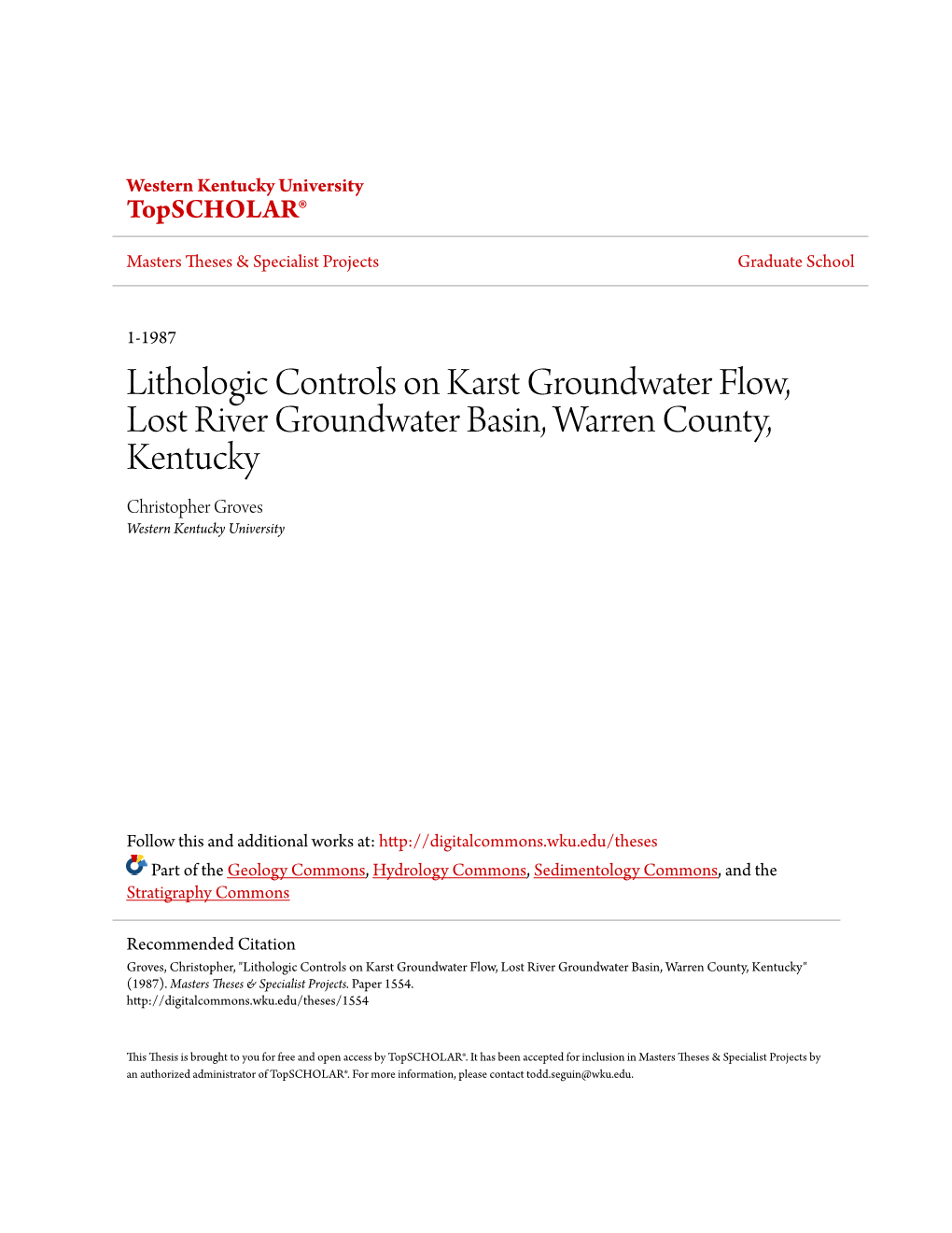 Lithologic Controls on Karst Groundwater Flow, Lost River Groundwater Basin, Warren County, Kentucky Christopher Groves Western Kentucky University