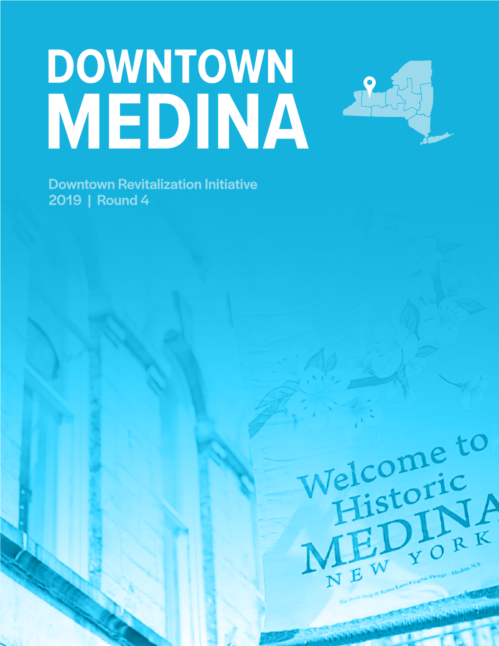 MEDINA Downtown Revitalization Initiative 2019 | Round 4 SECTION 1 BASIC INFORMATION BASIC INFORMATION