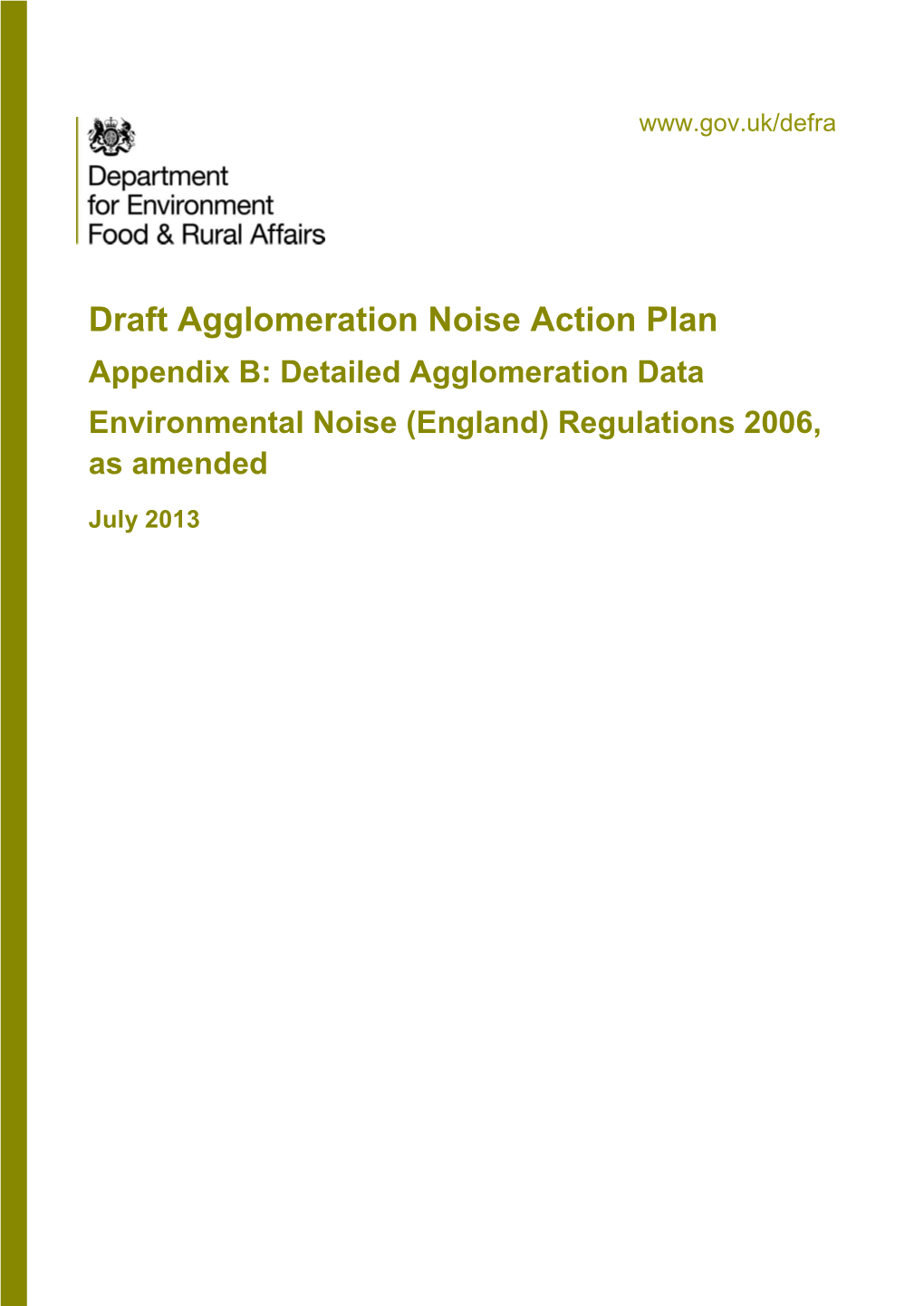 Draft Agglomeration Noise Action Plan Appendix B: Detailed Agglomeration Data Environmental Noise (England) Regulations 2006, As Amended