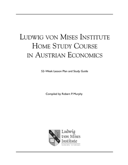 Mises Institute Home Study Course in Austrian Economics 52-Week