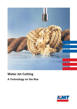 Water Jet Cutting a Technology on the Rise