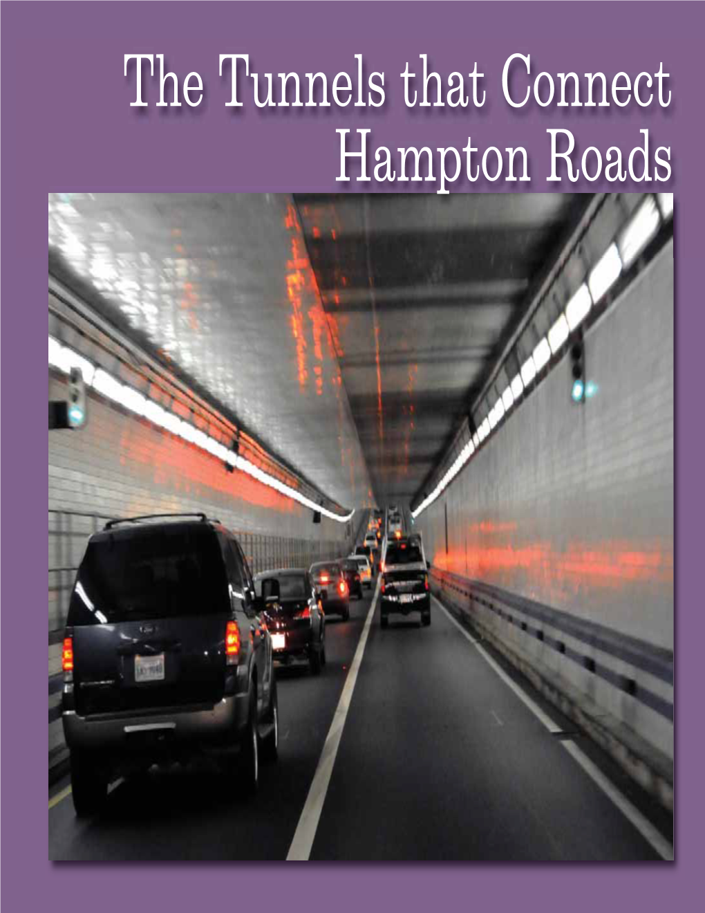 The Tunnels That Connect Hampton Roads 2009 State of the Region Booklet:Layout 1 9/3/09 11:02 AM Page 126