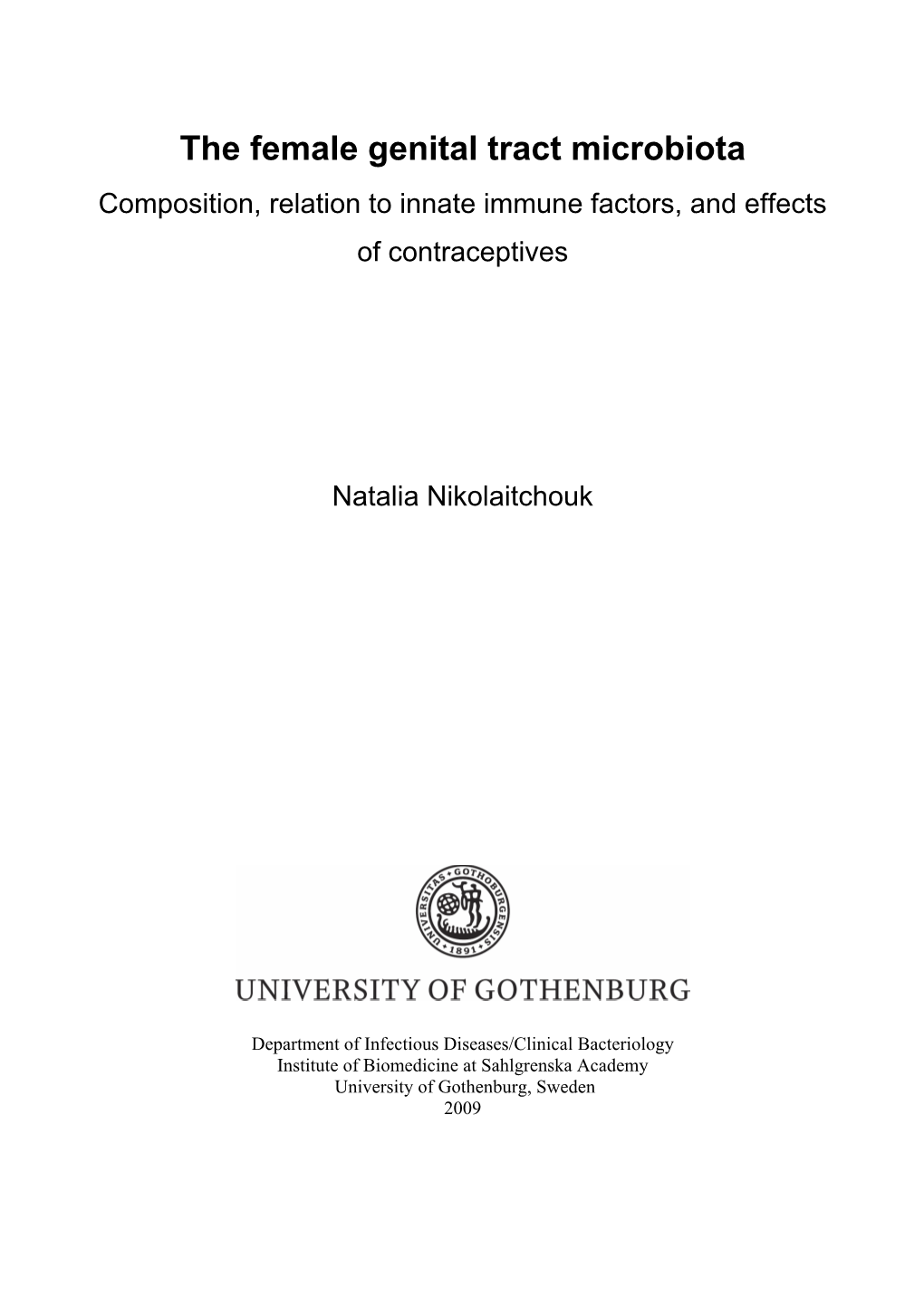 The Female Genital Tract Microbiota Composition, Relation to Innate Immune Factors, and Effects of Contraceptives