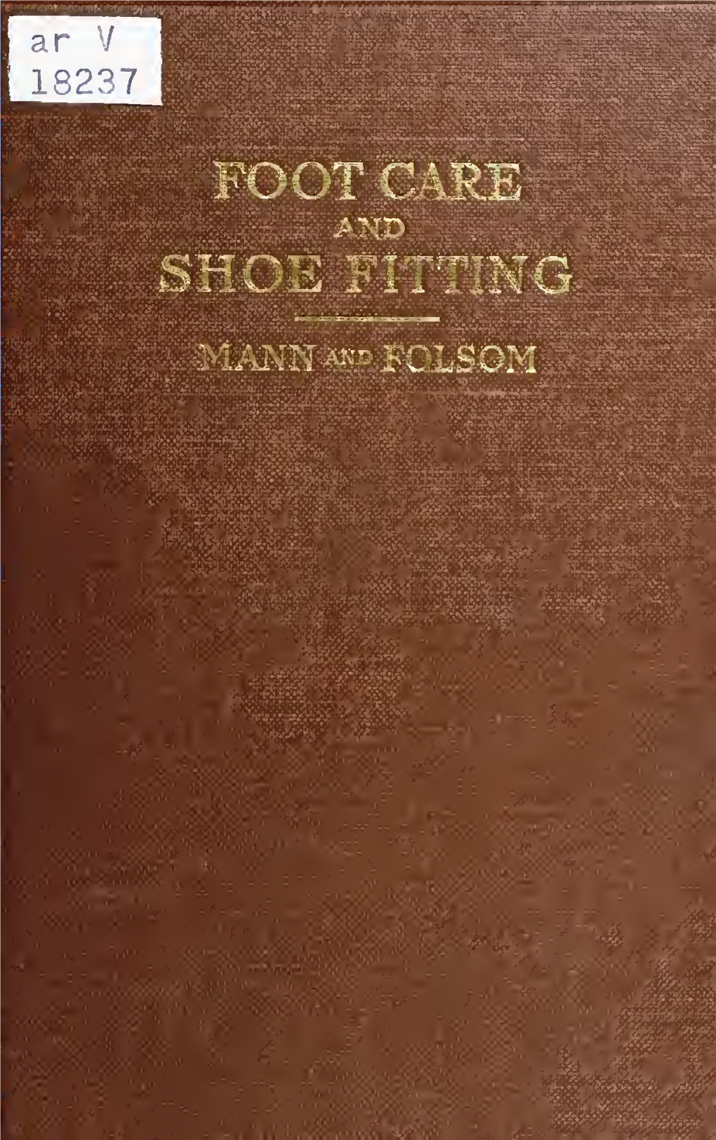 A Manual on Foot Care and Shoe Fitting for Officers of the U.S. Navy And