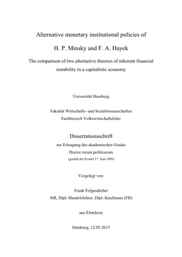 Alternative Monetary Institutional Policies of H. P. Minsky and F. A